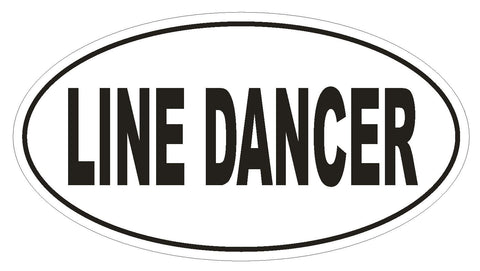 LINE DANCER Oval Bumper Sticker or Helmet Sticker D1797 Euro Oval - Winter Park Products