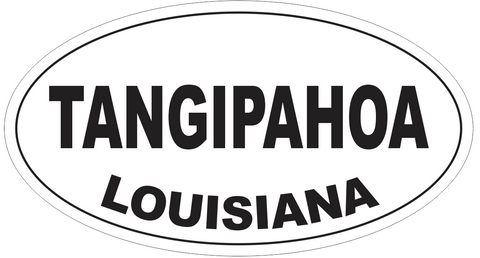 Tangipahoa Louisiana Oval Bumper Sticker or Helmet Sticker D4022