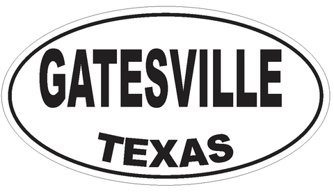 Gatesville Texas Oval Bumper Sticker or Helmet Sticker D3410 Euro Oval - Winter Park Products