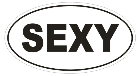 SEXY Oval Bumper Sticker or Helmet Sticker D1733 Euro Oval - Winter Park Products