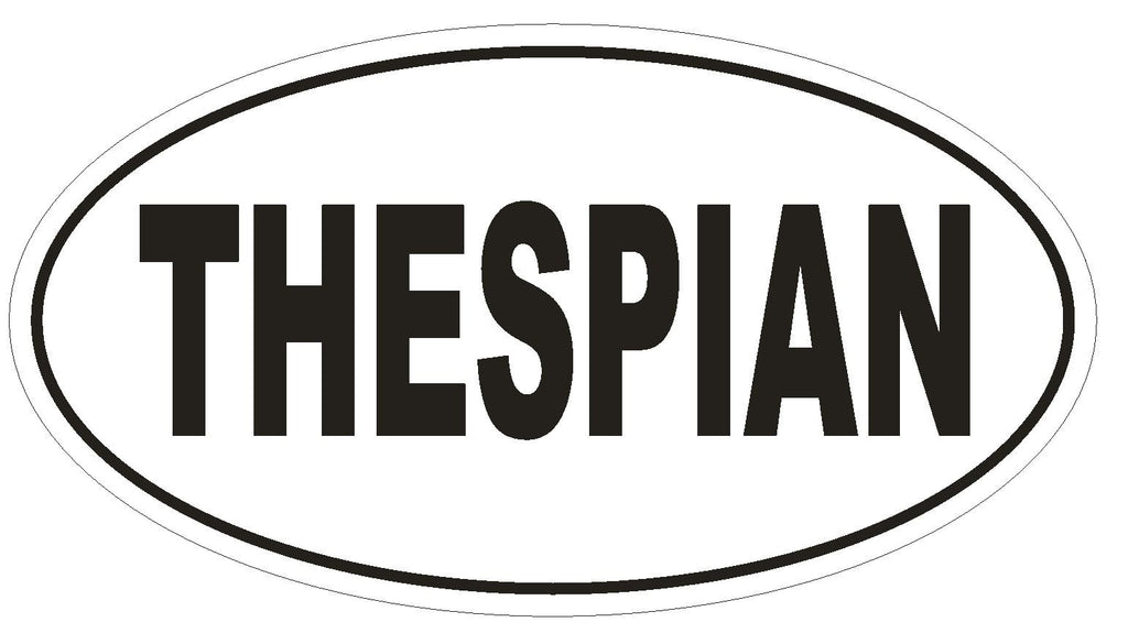 THESPIAN Oval Bumper Sticker or Helmet Sticker D1810 Euro Oval - Winter Park Products