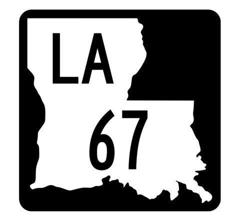 Louisiana State Highway 67 Sticker Decal R5788 Highway Route Sign