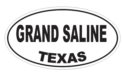 Grand Saline Texas Oval Bumper Sticker or Helmet Sticker D3448 Euro Oval - Winter Park Products