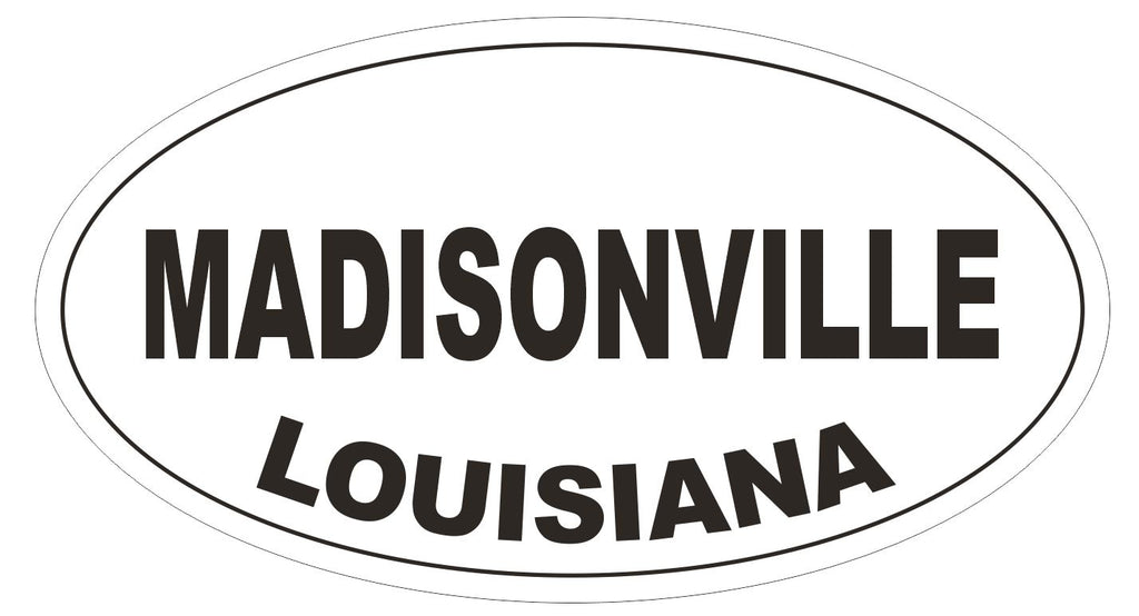 Madisonville Louisiana Oval Bumper Sticker or Helmet Sticker D3964