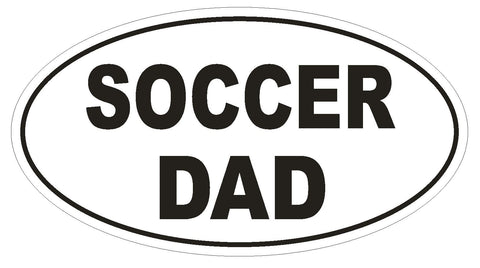 Soccer Dad Oval Bumper Sticker or Helmet Sticker D1700 Euro Oval - Winter Park Products