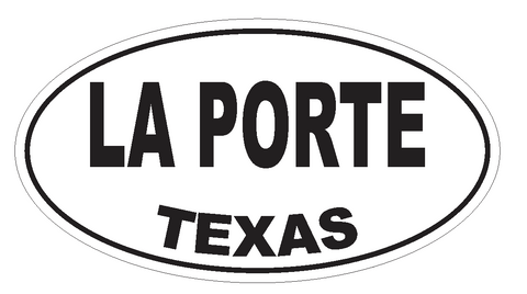 La Porte Texas Oval Bumper Sticker or Helmet Sticker D3572 Euro Oval - Winter Park Products