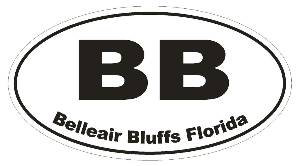 Belleair Bluffs Florida Oval Bumper Sticker or Helmet Sticker D1626 Euro Oval - Winter Park Products