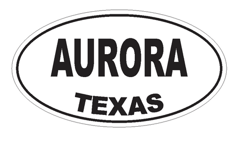 Aurora Texas Oval Bumper Sticker or Helmet Sticker D3142 Euro Oval - Winter Park Products