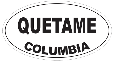 Quetame Columbia Oval Bumper Sticker or Helmet Sticker D4856