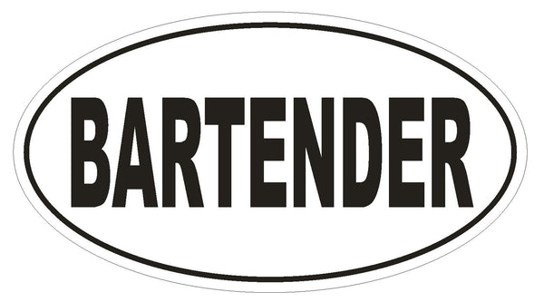 Bartender Oval Bumper Sticker or Helmet Sticker D1885 Euro Oval ...