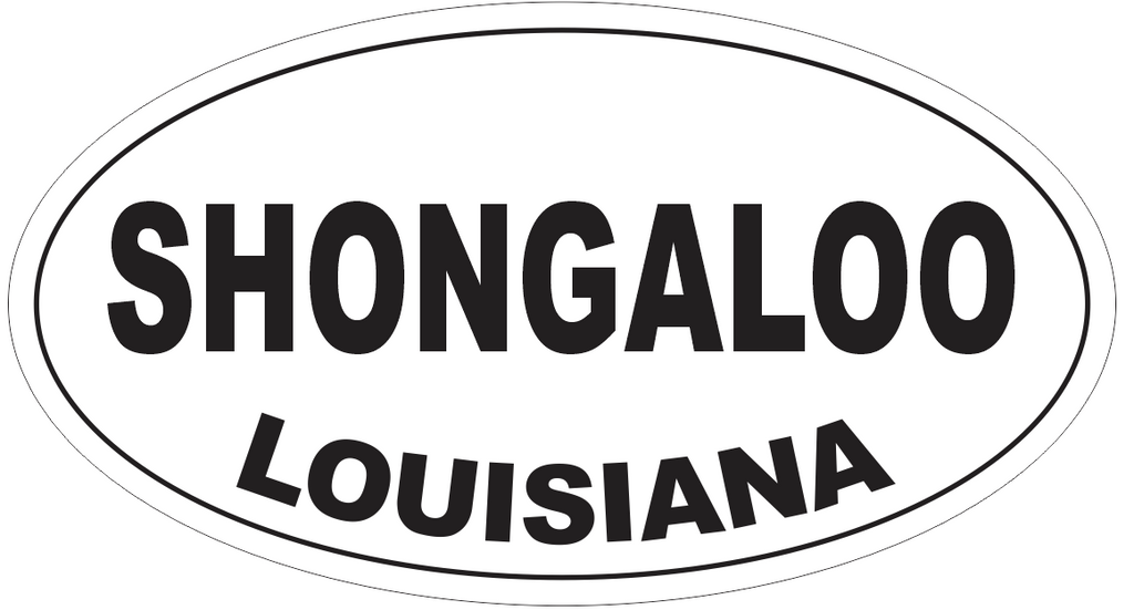 Shongaloo Louisiana Oval Bumper Sticker or Helmet Sticker D4007