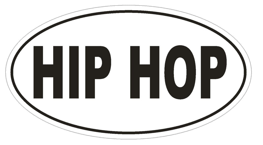 HIP HOP Oval Bumper Sticker or Helmet Sticker D1874 Euro Oval Dance - Winter Park Products