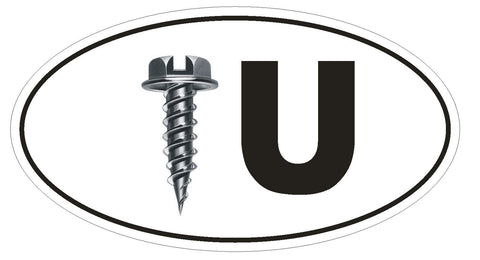 SCREW YOU Oval Bumper Sticker or Helmet Sticker D1769 Euro Oval Funny Gag Prank - Winter Park Products