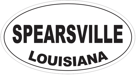 Spearsville Louisiana Oval Bumper Sticker or Helmet Sticker D4015