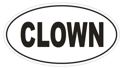 CLOWN Oval Bumper Sticker or Helmet Sticker D1799 Euro Oval - Winter Park Products