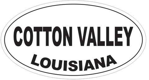 Cotton Valley Louisiana Oval Bumper Sticker or Helmet Sticker D4039