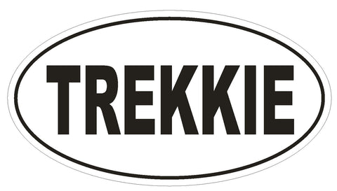 TREKKIE Oval Bumper Sticker or Helmet Sticker D156 Euro Oval Star Trek - Winter Park Products