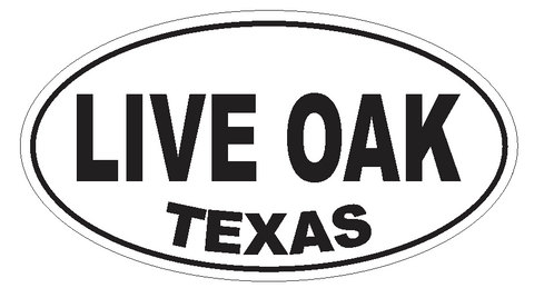Live Oak  Texas Oval Bumper Sticker or Helmet Sticker D3622 Euro Oval - Winter Park Products