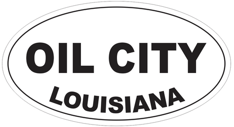Oil City Louisiana Oval Bumper Sticker or Helmet Sticker D4068