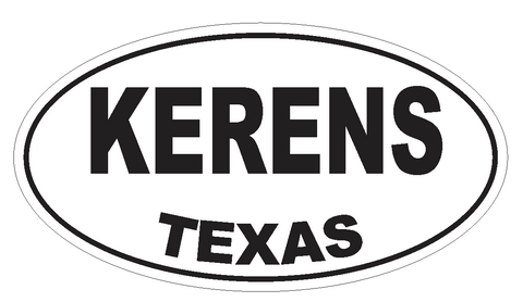 Kerens Texas Oval Bumper Sticker or Helmet Sticker D3549 Euro Oval - Winter Park Products