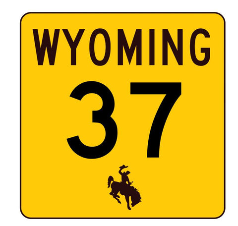 Wyoming Highway 37 Sticker R3397 Highway Sign