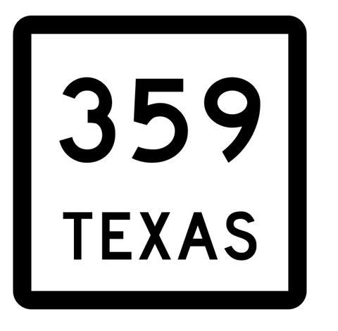 Texas State Highway 359 Sticker Decal R2654 Highway Sign