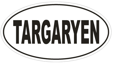 TARGARYEN Oval Bumper Sticker or Helmet Sticker D1969 Euro Oval Game of Thrones - Winter Park Products