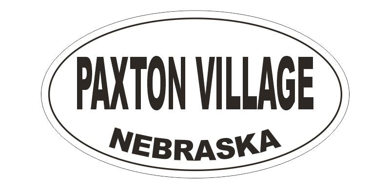 Paxton Village Nebraska Bumper Sticker or Helmet Sticker D5380 Oval