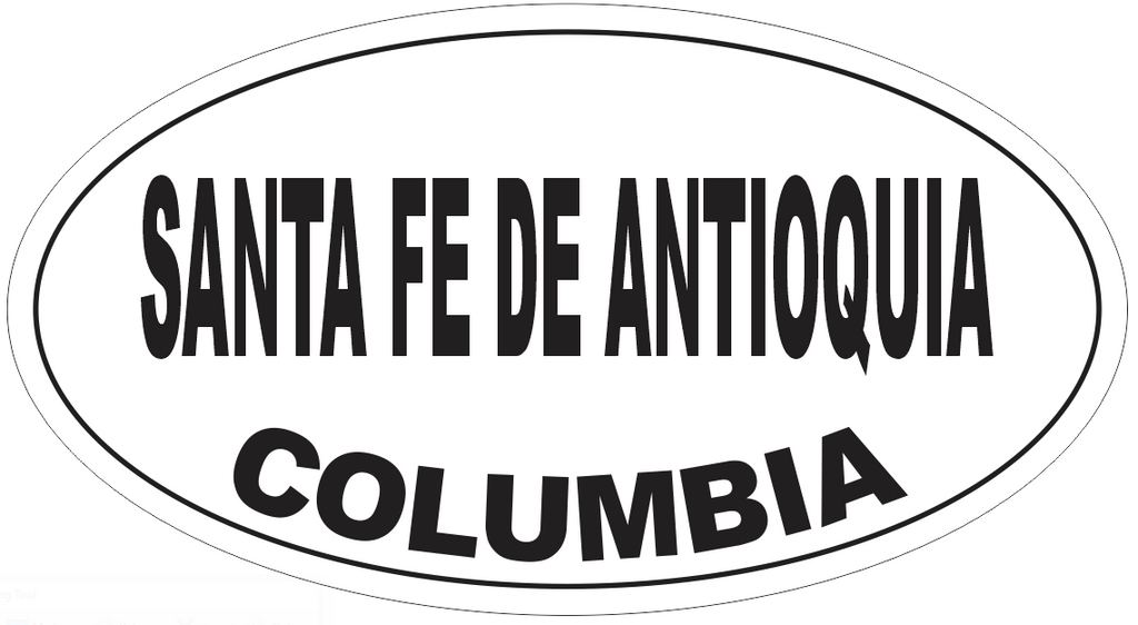 Santa Fe de Antioquia Columbia Oval Bumper Sticker or Helmet Sticker D5536