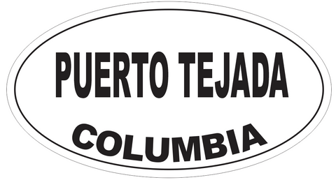 Puerto Tejada Columbia Oval Bumper Sticker or Helmet Sticker D5401