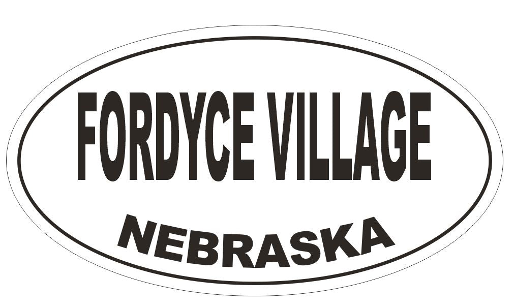 Fordyce Village Nebraska Oval Bumper Sticker or Helmet Sticker D5053 Oval
