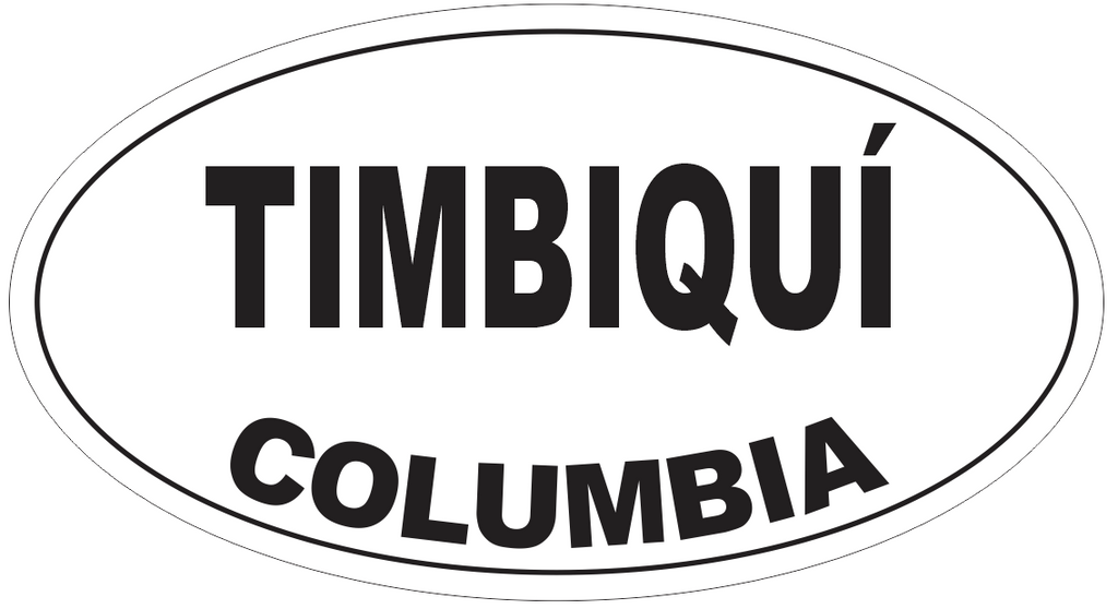 Timbiqui Columbia Oval Bumper Sticker or Helmet Sticker D4813