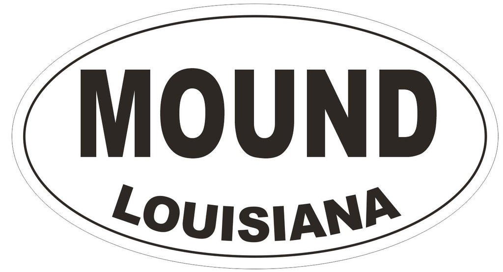 Mound Louisiana Oval Bumper Sticker or Helmet Sticker D3857