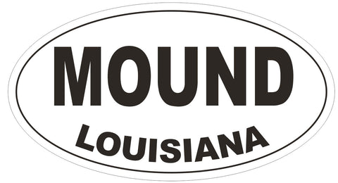 Mound Louisiana Oval Bumper Sticker or Helmet Sticker D3857