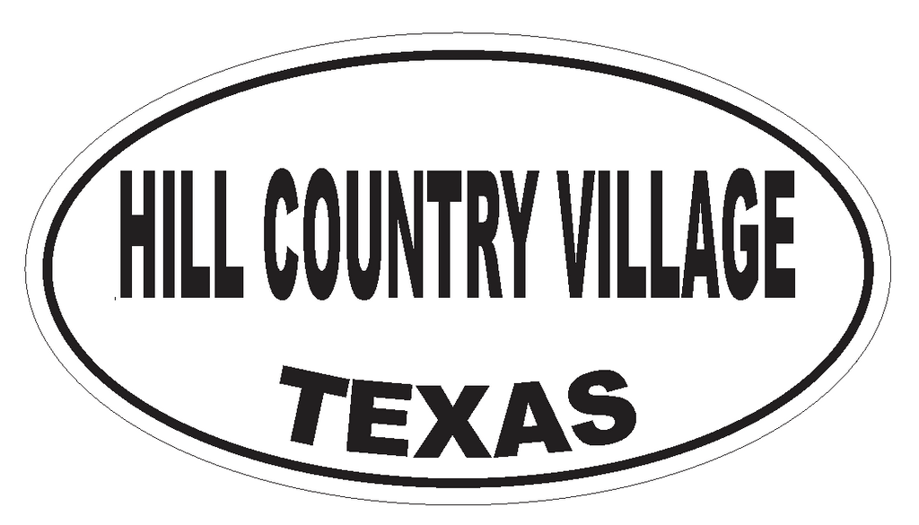 Hill Country Village Texas Oval Bumper Sticker or Helmet Sticker D3462 Euro Oval - Winter Park Products