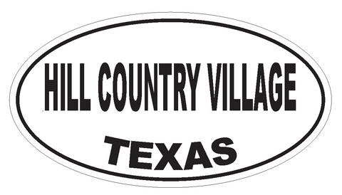 Hill Country Village Texas Oval Bumper Sticker or Helmet Sticker D3462 Euro Oval - Winter Park Products