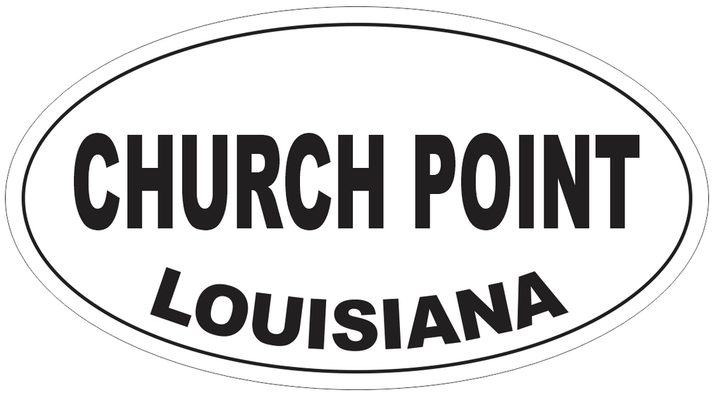 Church Point Louisiana Oval Bumper Sticker or Helmet Sticker D4038