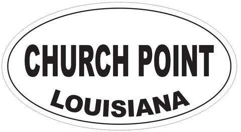 Church Point Louisiana Oval Bumper Sticker or Helmet Sticker D4038