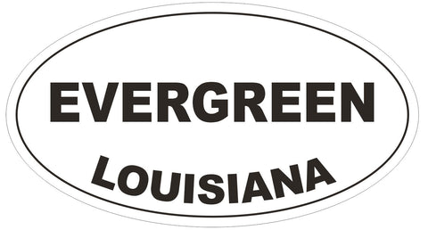Evergreen Louisiana Oval Bumper Sticker or Helmet Sticker D3911