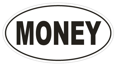 MONEY Oval Bumper Sticker or Helmet Sticker D1943 Euro Oval - Winter Park Products