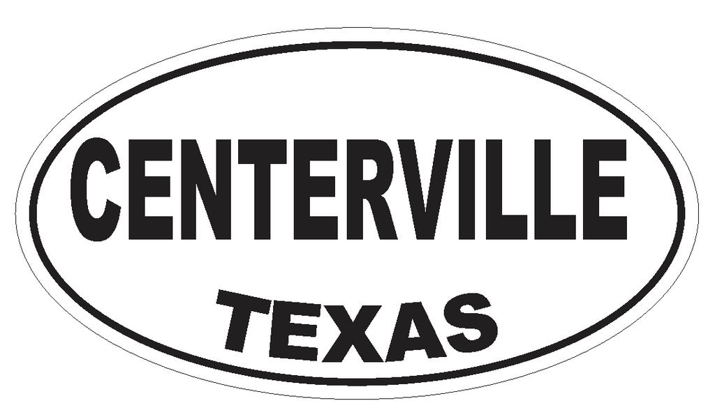 Centerville Texas Oval Bumper Sticker or Helmet Sticker D3260 Euro Oval - Winter Park Products