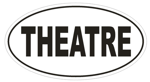 THEATRE Oval Bumper Sticker or Helmet Sticker D1807 Euro Oval - Winter Park Products