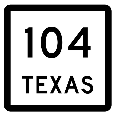 Texas State Highway 104 Sticker Decal R2405 Highway Sign - Winter Park Products