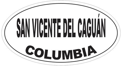San Vicente del Caguan Columbia Oval Bumper Sticker or Helmet Sticker D5563