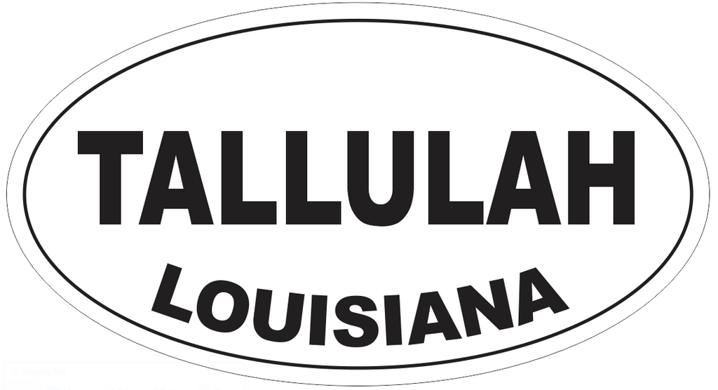 Tallulah Louisiana Oval Bumper Sticker or Helmet Sticker D4021