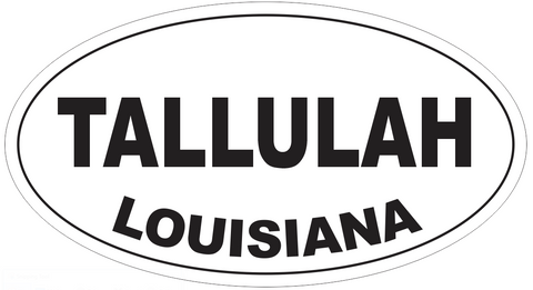 Tallulah Louisiana Oval Bumper Sticker or Helmet Sticker D4021