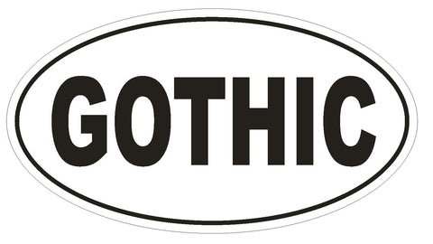 GOTHIC Oval Bumper Sticker or Helmet Sticker D1985 Euro Oval Goth - Winter Park Products