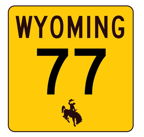 Wyoming Highway 77 Sticker R3408 Highway Sign