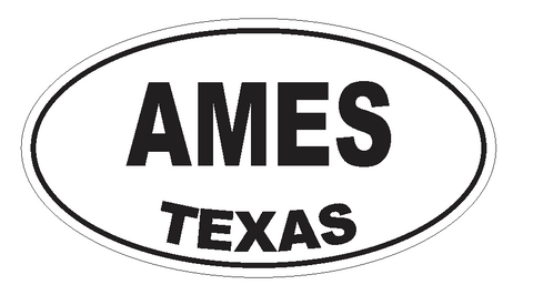 Ames Texas Oval Bumper Sticker or Helmet Sticker D3114 Euro Oval - Winter Park Products