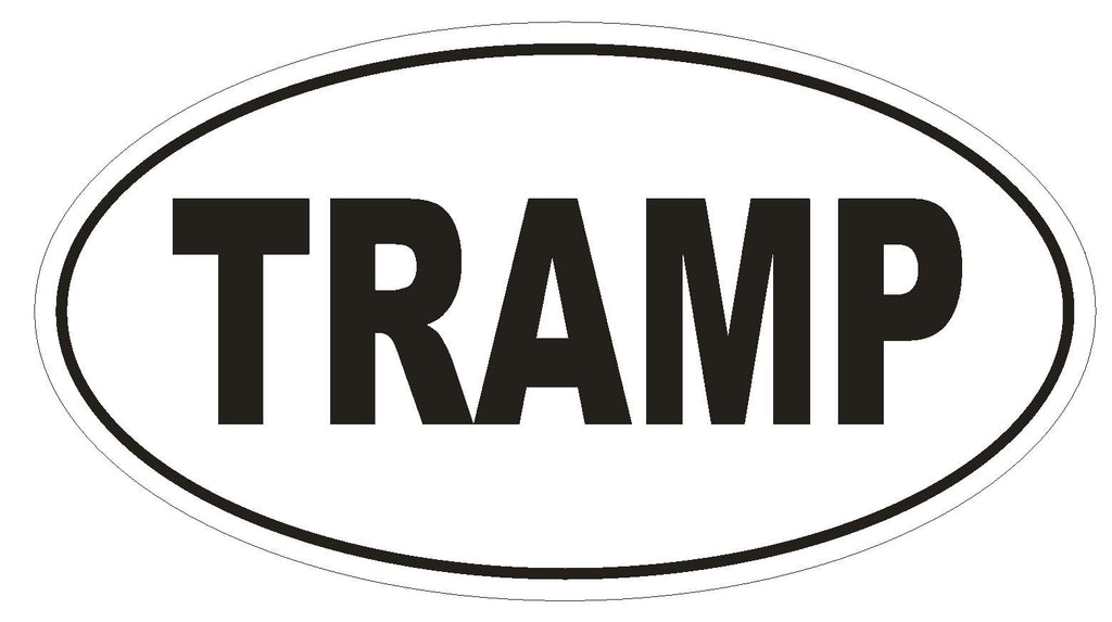 TRAMP Oval Bumper Sticker or Helmet Sticker D1778 Euro Oval Funny Gag Prank - Winter Park Products